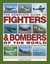 The Complete Guide to Fighters & Bombers of the World: An Illustrated History of