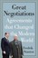 Great Negotiations: Agreements That Changed the Modern World by Fredrik...