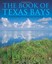 The Book of Texas Bays (Gulf Coast Books) - Paperback NEW Jim Blackburn(A 2015-0