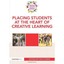Placing Students at the Heart of Creative Learning Owen, Nick (Edited by)