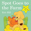 Spot Goes to the Farm (Board Boo BOOK NEW