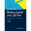 Working Capital Und Cash Flow: Finanzströme Durch Prozessmanagement Optimieren K