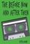 NEW The Before Now And After Then by Peter Monn BOOK (Hardback) Free P&H