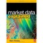 Market Data Explained: A Practical Guide to Global Capital Markets Information A