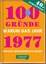 100 Gründe, warum das Jahr 1977 einfach unvergesslich bleibt,