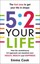 5:2 Your Life: How the Revolutionary 5:2 Approach Can Transform Your Health,...