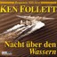 Follett Ken - Nacht über den Wassern