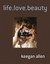 NEW Life.Love.Beauty By Keegan Allen Paperback Free Shipping