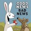 Good News, Bad News by Jeff Mack.