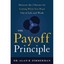 The Payoff Principle - Hardcover NEW Alan Zimmerman 2015-03-03