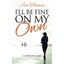 I'll be Fine on My Own: A survivor's story Jan Thomas