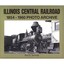 Illinois Central Railroad: 1854 Through 1960 Photo Archive Kim D Tschudy