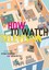 How to Watch Television by Ethan Thompson 9780814763988 (Paperback, 2013)