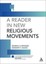 NEW Reader in New Religious Movements : Readings in the Study of New Religious