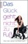 Das Glück geht nicht zu Fuß Ines Kiefer