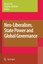 Neo-Liberalism, State Power and Global Governance by Simon Lee