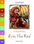 Eric the Red: True Lives by Neil Grant.