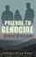Prelude To Genocide: Incident in Erzerum by Virginia Gavian Rivers (English) Pap