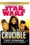 Star Wars: Crucible (Star Wars) by Troy Denning.
