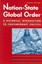 The Nation-State and Global Order: An Historical Introduction to Contemporary...