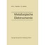 Metallurgische Elektrochemie W. A. Fischer