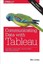Jones, Ben: Communicating Data with Tableau