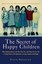 The Secret of Happy Children: Why Children Behave the Way They Do and What...
