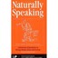 Naturally Speaking: A Dictionary of Quotations on Biology, Botany, Nature and Zo
