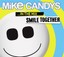 Mike Candys - Smile Together...In the Mix