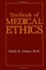 NEW Textbook of Medical Ethics by Erich H. Loewy