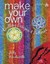 Make Your Own Quilting Designs & Patterns by Judy Woodworth.