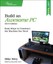 Build an Awesome PC, 2014 Edition: Easy Steps to Construct the Ma by Riley, Mike