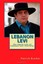 Lebanon Levi: The Amish Life of Lebanon Levi Stoltzfus; Businessman, Storyteller