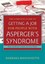 The Complete Guide to Getting a Job for People with Asperger's Syndrome: Find