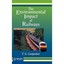 The Environmental Impact of Railways T. G. Carpenter