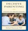 Decisive Parenting: Strategies That Work with Teenagers by Michael Hammond.