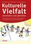 Kulturelle Vielfalt annehmen und gestalten * NEU !!Kaufpreis 14,99€
