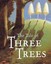 The Tale of Three Trees by Angela Elwell Hunt.