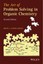 The Art of Problem Solving in Organic Chemistry by Miguel E. Alonso-Amelot...