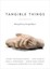 Tangible Things: Making History Through Objects by Samantha van Gerbig,...