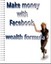 Make Money with Facebook Wealth Formula by Adam C Miller 9781494965235