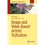 Image and Video Based Artistic Stylisation Rosin, Paul/ Collomosse, John (Editor