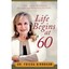 Life Begins at 60: A New View on Motherhood, Marriage, and Reinventing Ourselves