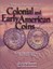 Whitman Encyclopedia of Colonial and Early American Coins by Q David Bowers...