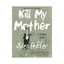 Kill My Mother: A Graphic Novel by Jules Feiffer (Paperback, 2015)