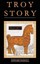 Troy Story by Edward Hassall.