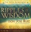 Ripples of Wisdom Cultivating the Hidden Truths from Your Heart 9781462112289
