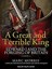 A Great and Terrible King: Edward I and the Forging of Britain, Morris, Marc, Ne