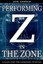 Performing in the Zone: Unleash Your True Performing Potential! by Gorrie, Jon