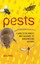 Pests: A Guide to the World's Most Maligned, Yet Misunderstood Creatures by Ross